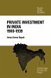 Private Investment in India 1900 1939 - Bild 1