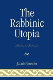 The Rabbinic Utopia