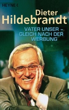 Vater unser - gleich nach der Werbung - Hildebrandt, Dieter