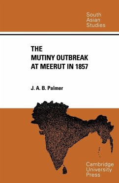 The Mutiny Outbreak at Meerut in 1857 - Palmer, J. A. B.
