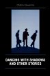 Dancing with Shadows and Other Stories - Bild 1