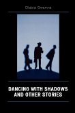 Dancing with Shadows and Other Stories