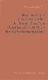 Was nicht im Baedeker steht: Juden und andere Österreicher im Wien der Zwischenkriegszeit Was nicht im Baedeker steht: Juden und andere Österreicher im Wien der Zwischenkriegszeit