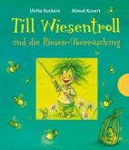 Till Wiesentroll und die Riesen-Überraschung / Till Wiesentroll Bd.2