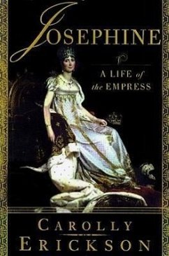 Josephine: A Life of the Empress - Erickson, Carolly