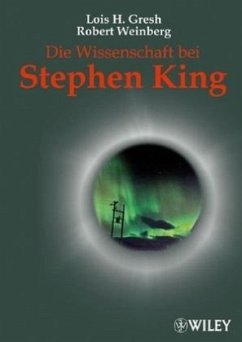 Die Wissenschaft bei Stephen King - Gresh, Lois H.; Weinberg, Robert