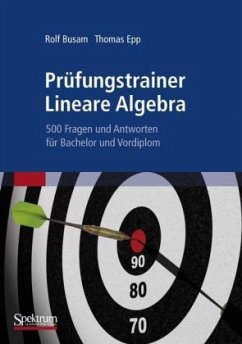 Prüfungstrainer Lineare Algebra - Epp, Thomas;Busam, Rolf