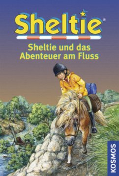 Sheltie und das Abenteuer am Fluss / Sheltie Bd.27 - Clover, Peter
