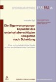 Die Eigenversorgungskapazität des unterhaltsberechtigten Ehegatten nach Scheidung (f. d. Schweiz)