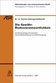 Die Gewähr: Risikoverantwortlichkeit (f. d. Schweiz) Die Gewähr: Risikoverantwortlichkeit (f. d. Schweiz)
