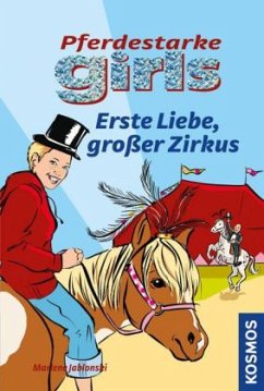 Erste Liebe, großer Zirkus - Jablonski, Marlene