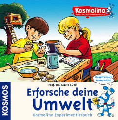 Erforsche deine Umwelt - Lück, Gisela Erforsche deine Umwelt - Lück, Gisela