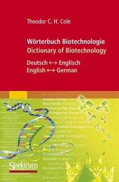 Wörterbuch Biotechnologie / Dictionary of Biotechnology - Cole, Theodor C.H.