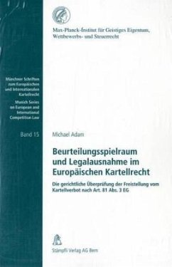 Beurteilungsspielraum und Legalausnahme im Europäischen Kartellrecht - Adam, Michael
