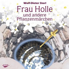 Frau Holle und andere Pflanzenmärchen - Storl, Wolf-Dieter