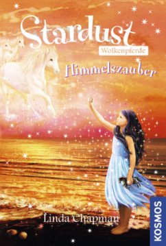 Himmelszauber / Stardust. Wolkenpferde Bd.1 - Chapman, Linda