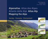 Alpenatlas. Atlas des Alpes. Atlante delle Alpi. Atlas Alp. Mapping the Alps