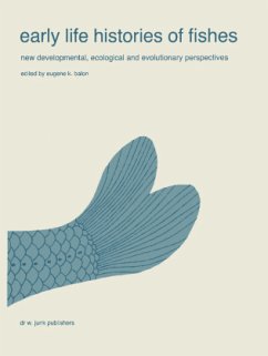 Early life histories of fishes: New developmental, ecological and evolutionary perspectives - Balon, E. K.