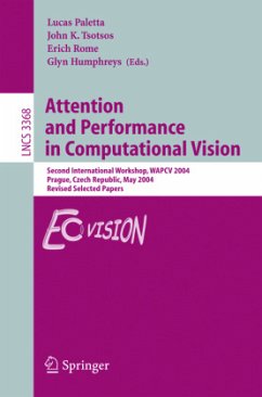 Attention and Performance in Computational Vision - Paletta, Lucas / Tsotsos, John K. / Rome, Erich / Humphreys, Glyn (eds.)