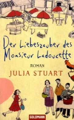 Der Liebeszauber des Monsieur Ladoucette - Stuart, Julia