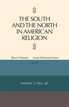 The South and the North in American Religion - Hill, Samuel S