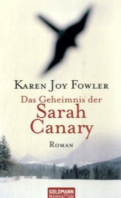 Das Geheimnis der Sarah Canary - Fowler, Karen Joy