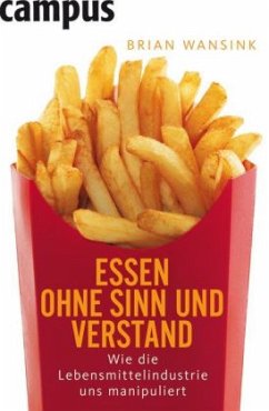 Essen ohne Sinn und Verstand - Wansink, Brian