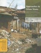 Approaches to Urban Slums: A Multimedia Sourcebook on Adaptive and Proactive Strategies [With 2 CDROMs]