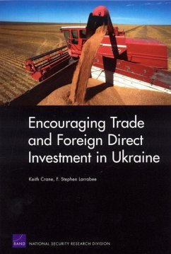 Encouraging Trade and Foreign Direct Investment in Ukraine - Crane, Keith; Larrabee, Stephen F