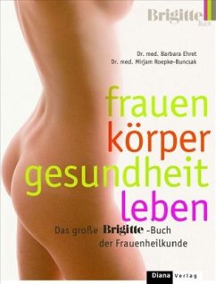 Frauen - Körper - Gesundheit - Leben - Ehret, Barbara; Roepke-Buncsak, Mirjam