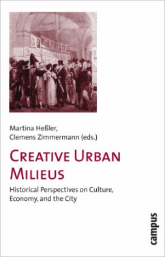 Creative Urban Milieus - Historical Perspectives on Culture, Economy, and the City; . - Creative Urban Milieus