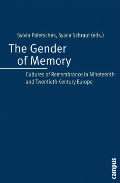 The Gender of Memory - Cultures of Remembrance in Nineteenth- and Twentieth-Century Europe; . - The Gender of Memory