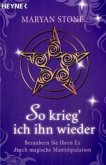 So krieg' ich ihn wieder So krieg' ich ihn wieder