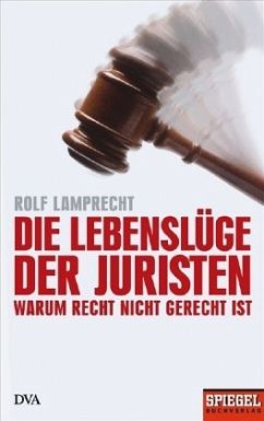 Die Lebenslüge der Juristen - Lamprecht, Rolf