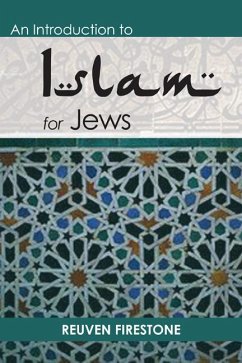 An Introduction to Islam for Jews - Firestone, Reuven