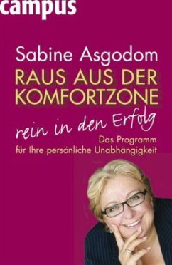 Raus aus der Komfortzone, rein in den Erfolg - Asgodom, Sabine