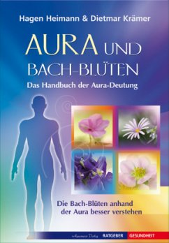Aura und Bach-Blüten - Krämer, Dietmar; Heimann, Hagen