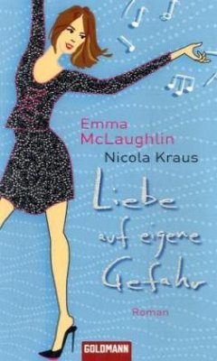 Liebe auf eigene Gefahr - McLaughlin, Emma;Kraus, Nicola