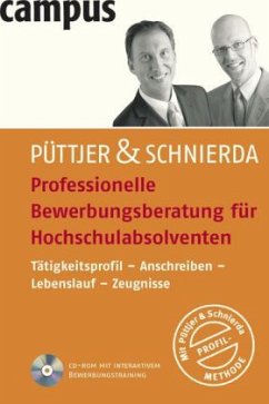 Professionelle Bewerbungsberatung für Hochschulabsolventen, m. CD-ROM - Püttjer, Christian; Schnierda, Uwe