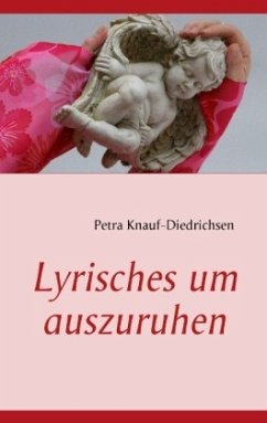 Lyrisches um auszuruhen - Knauf-Diedrichsen, Petra