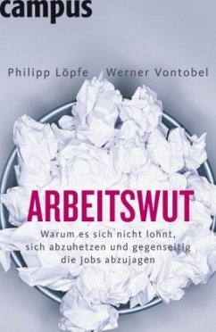 Arbeitswut - Löpfe, Philipp;Vontobel, Werner