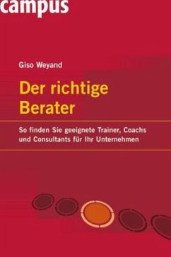 Der richtige Berater - Weyand, Giso