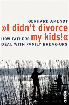 I didn't divorce my kids! - Amendt, Gerhard