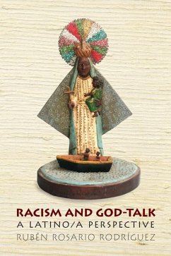 Racism and God-Talk - Rodriguez, Ruben Rosario