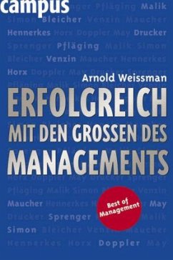 Erfolgreich mit den Großen des Managements - Weissman, Arnold (Hrsg.)