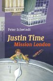 Justin Time, Mission London Justin Time, Mission London