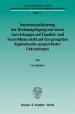 Internationalisierung der Rechnungslegung und deren Auswirkungen auf Handels- und Steuerbilanz nicht auf den geregelten