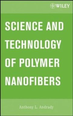 Science and Technology of Polymer Nanofibers - Andrady, Anthony L.