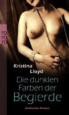 Die dunklen Farben der Begierde - Lloyd, Kristina