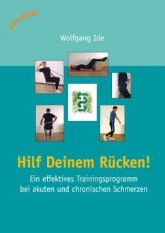 Hilf Deinem Rücken! - Ide, Wolfgang